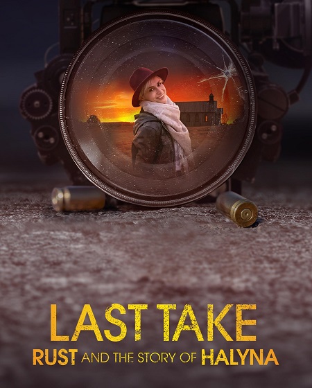 فيلم Last Take Rust and the Story of Halyna 2025 مترجم