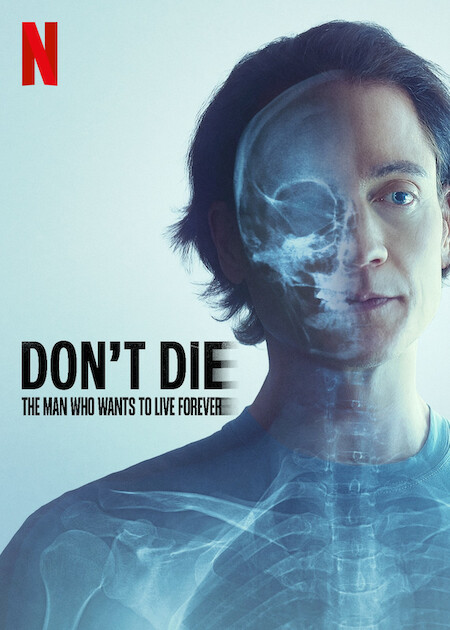 مشاهدة فيلم Don’t Die: The Man Who Wants to Live Forever 2025 مترجم حصرى اون لاين على أكثر من سيرفر