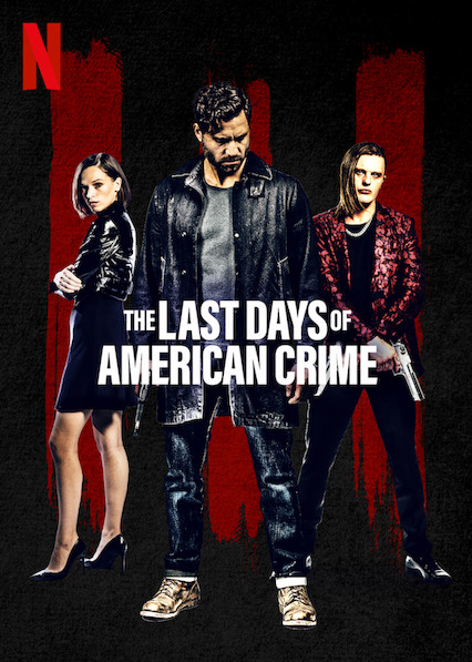 مشاهدة فيلم The Last Days of American Crime 2020 مترجم حصرى اون لاين على أكثر من سيرفر