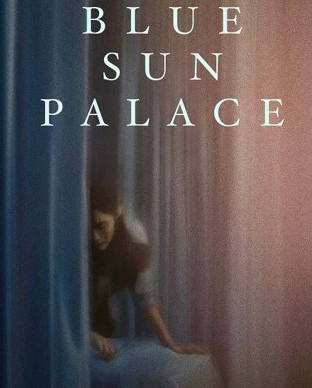 مشاهدة مشاهدة فيلم Blue Sun Palace 2024 مترجم